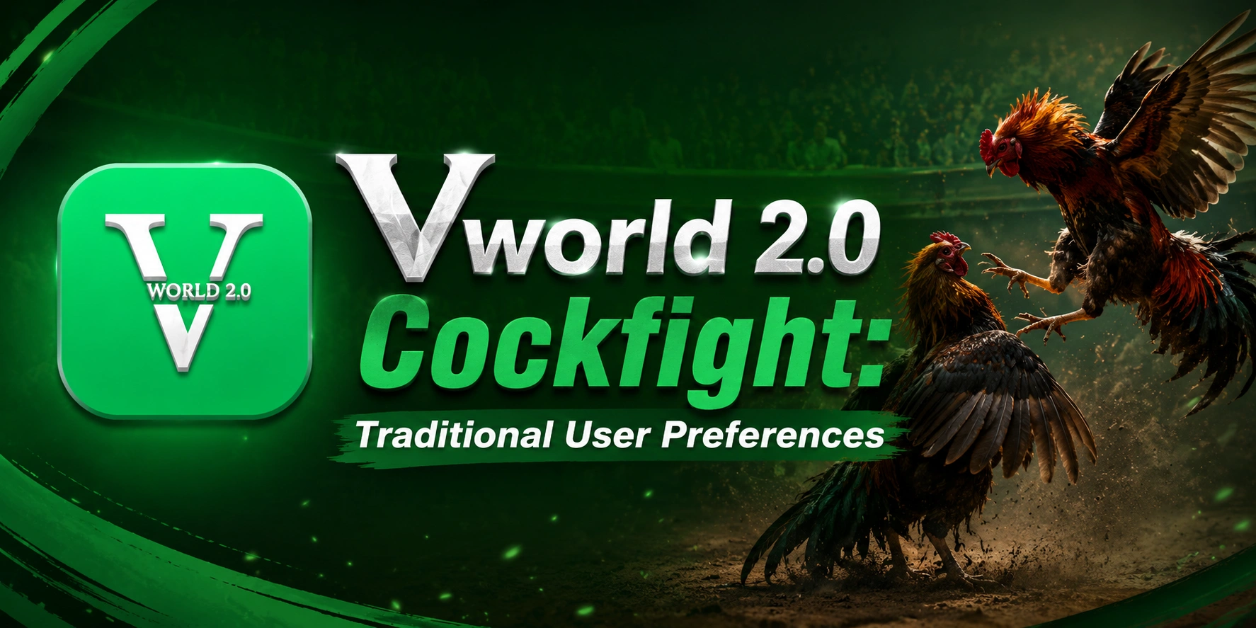Vworld 2.0 cockfight category representing traditional user preferences in Malaysia.
